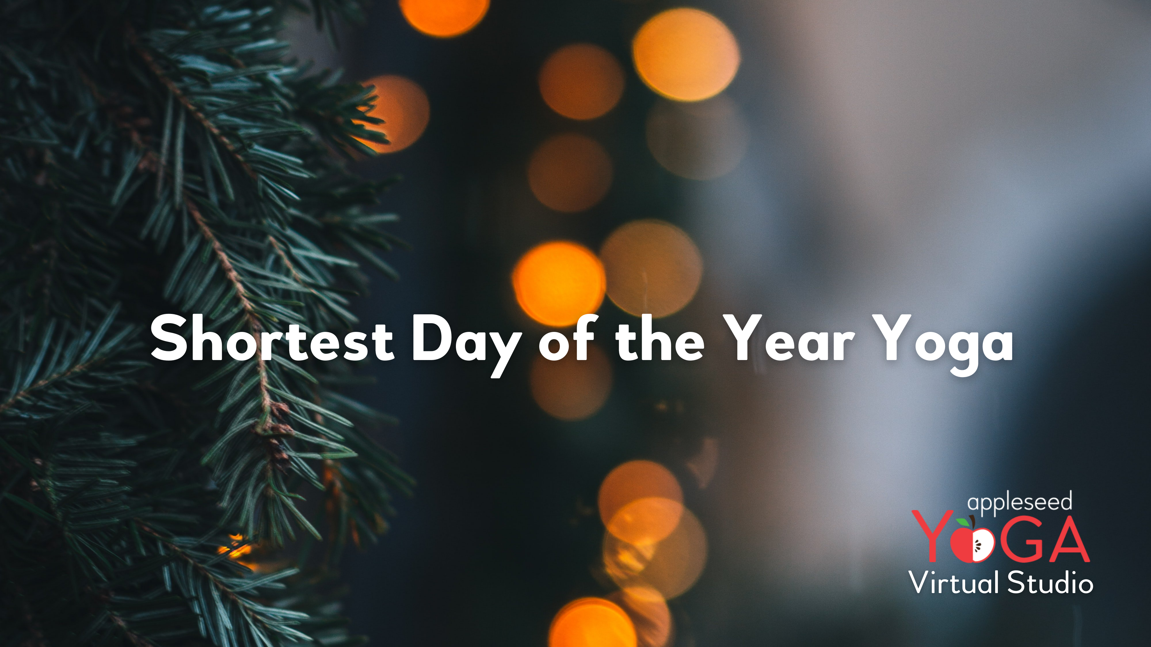 The Shortest Day of the Year Yoga