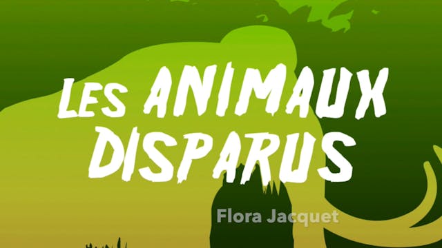 FRENCH - Les animaux disparus (Extinc...