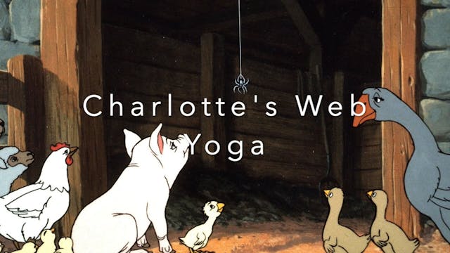 KIDS - Charlotte's Web Yoga