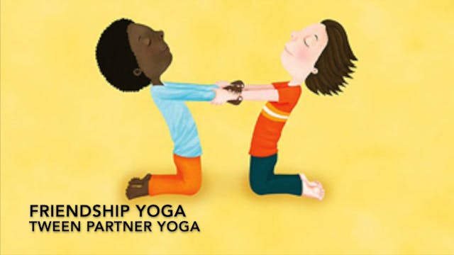 TWEEN - Friendship Yoga