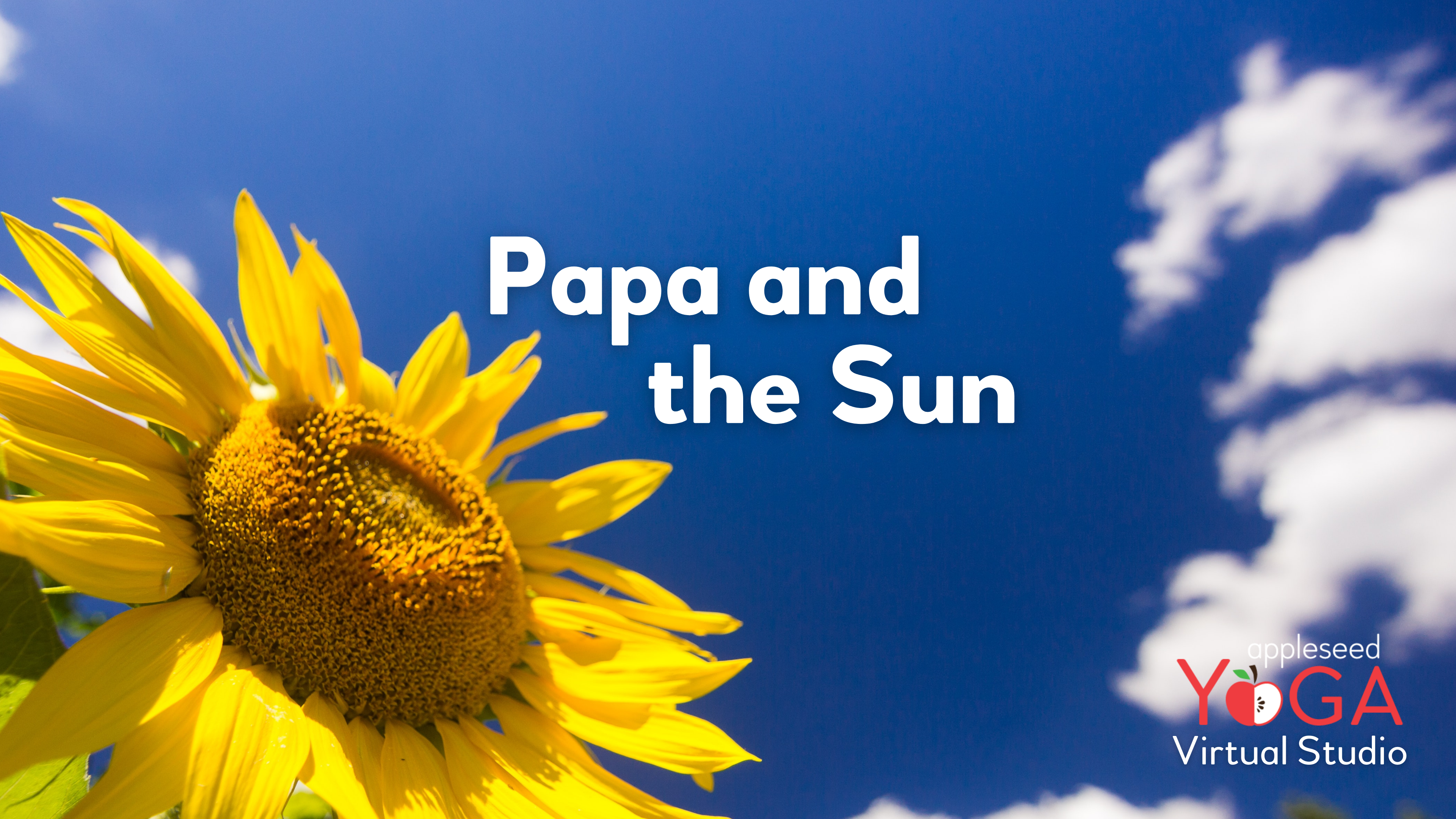 Papa and the Sun 🌞