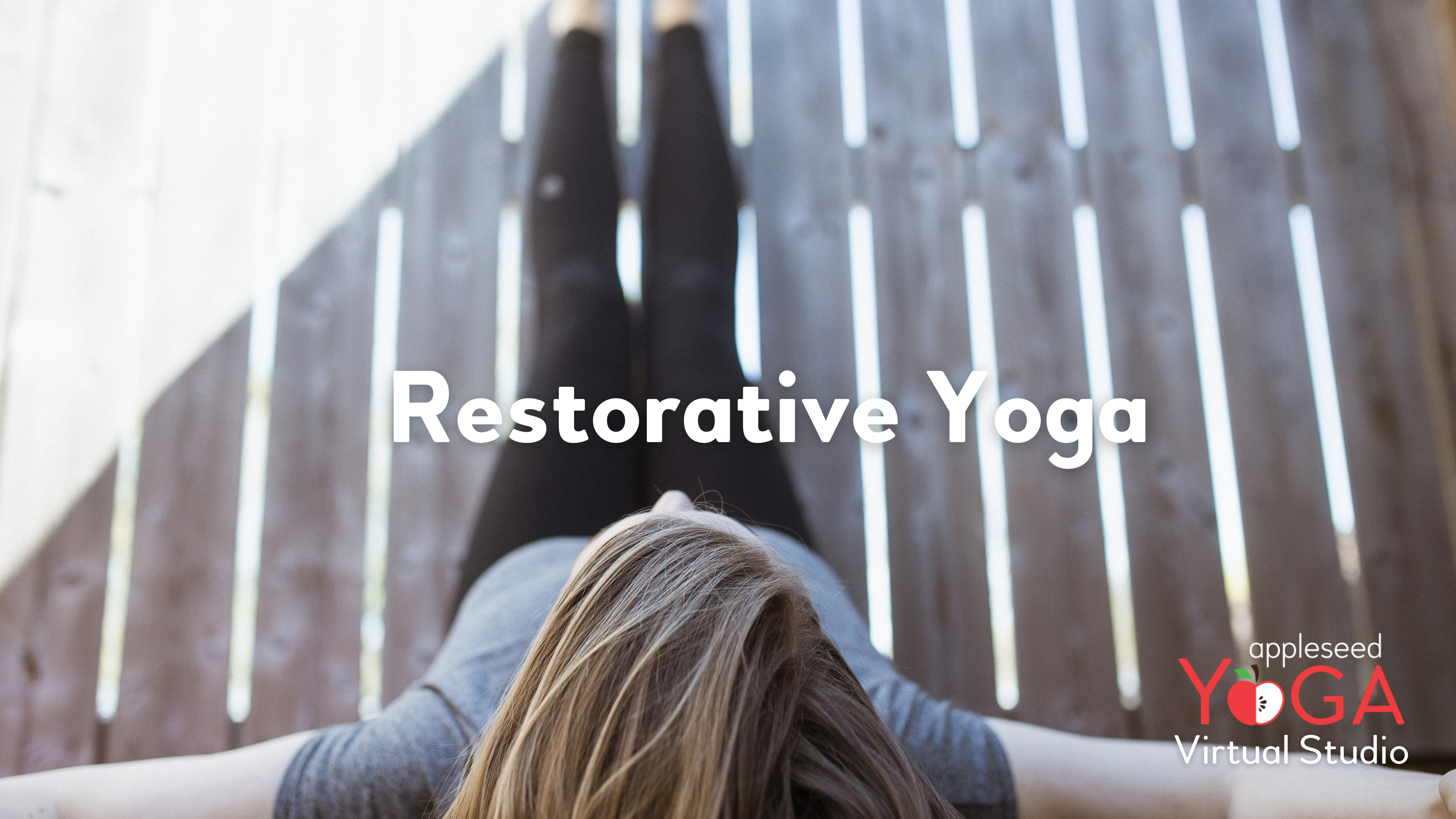Restorative Yoga (all ages)