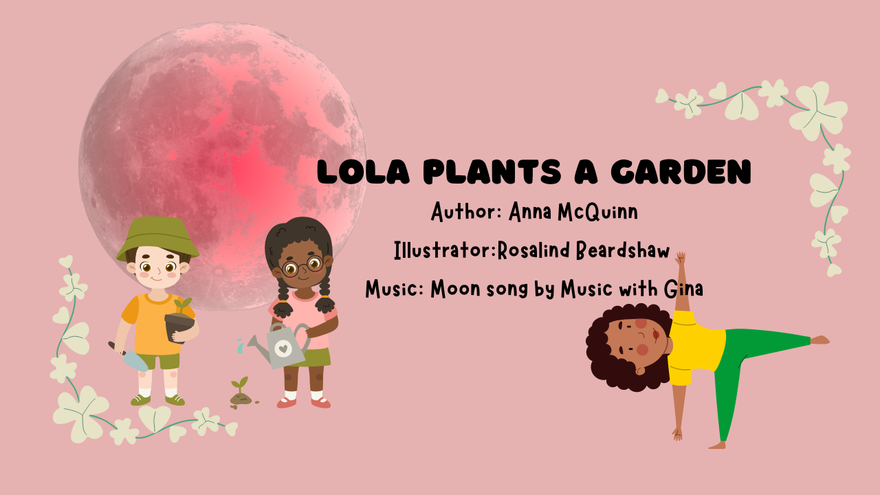 YOGA STORYTIME - "Lola Plants a Garden" by Anna McQuinn