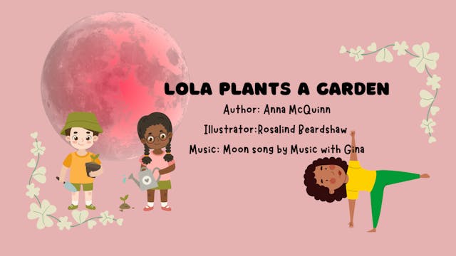 YOGA STORYTIME - "Lola Plants a Garde...