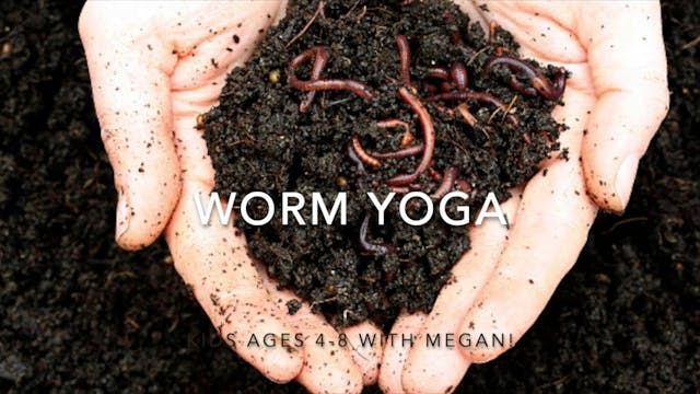 KIDS - Worm Yoga