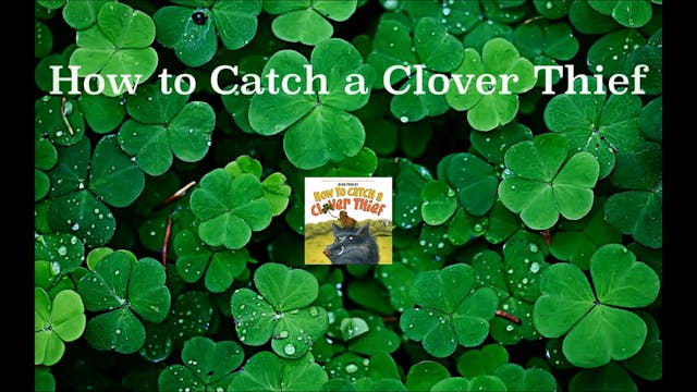 TODDLER - "How to Catch a Clover Thie...