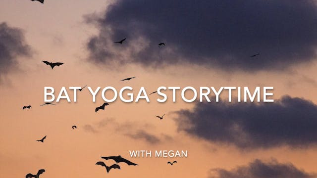 YOGA STORYTIME - "Amara and the Bats"...