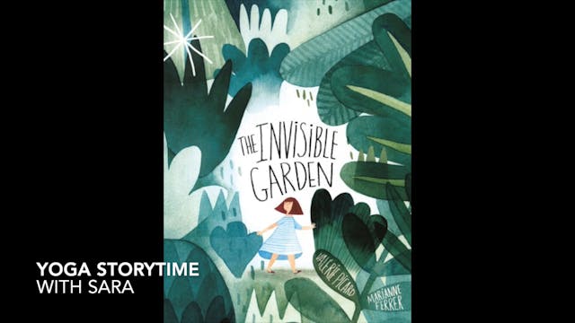 YOGA STORYTIME - "The Invisible Garde...