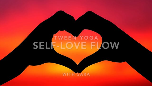 TWEEN - Self-Love Flow