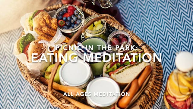 MEDITATION - Picnic Eating Meditation