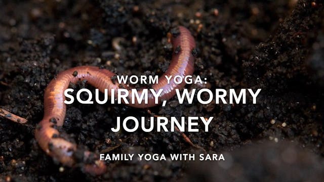 FAMILY - Squirmy, Wormy Journey