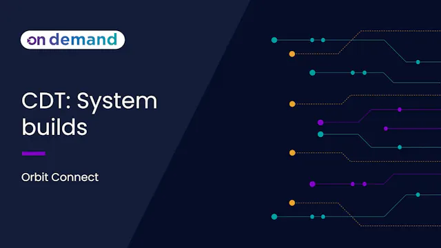 OC11 CDT: System builds 1