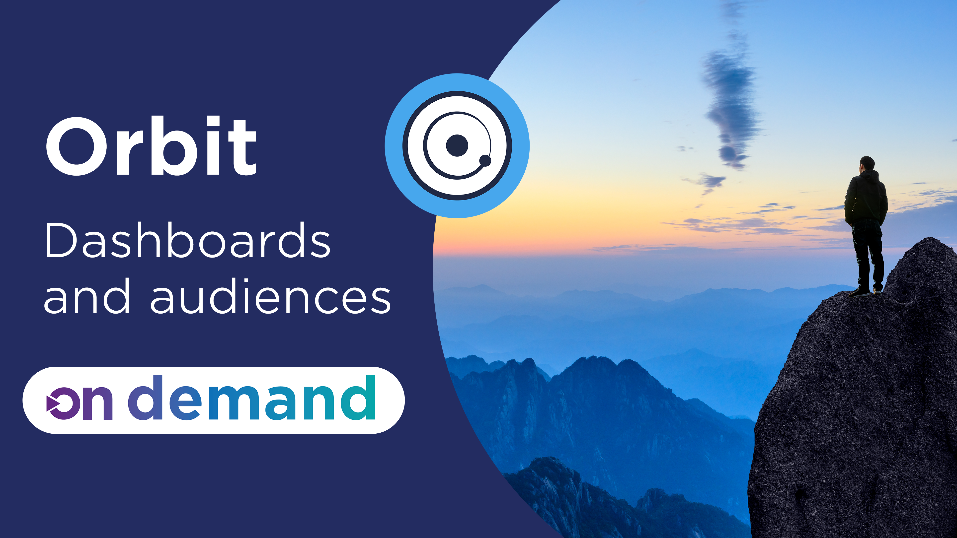 Orbit Dashboards and Audiences