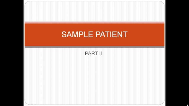 Lesson 9: Sample Patient (Part II)