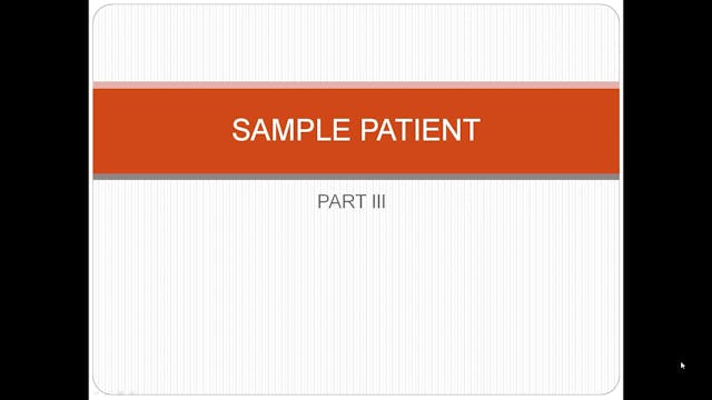 Lesson 12: Sample Patient (Part III)