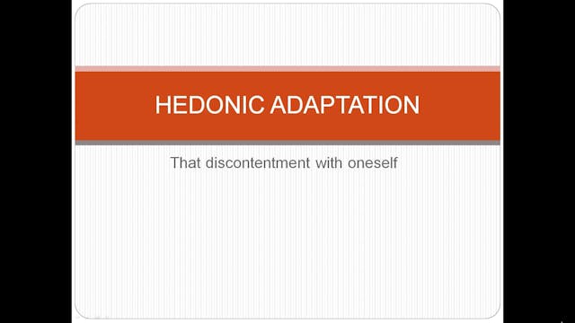 Lesson 7: Hedonic Adaptation