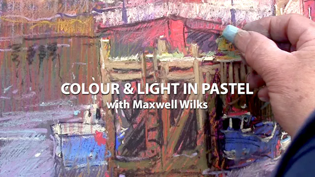 Colour & Light in Pastel with Maxwell Wilks