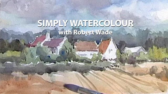 Simply Watercolour with Robert Wade