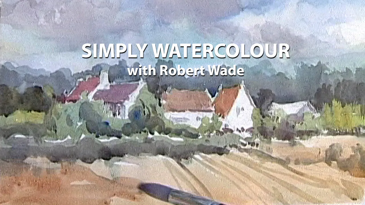 Simply Watercolour with Robert Wade