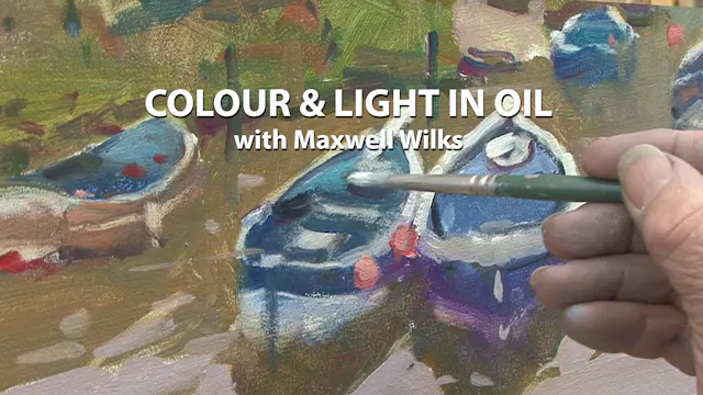 Colour & Light in Oil with Maxwell Wilks