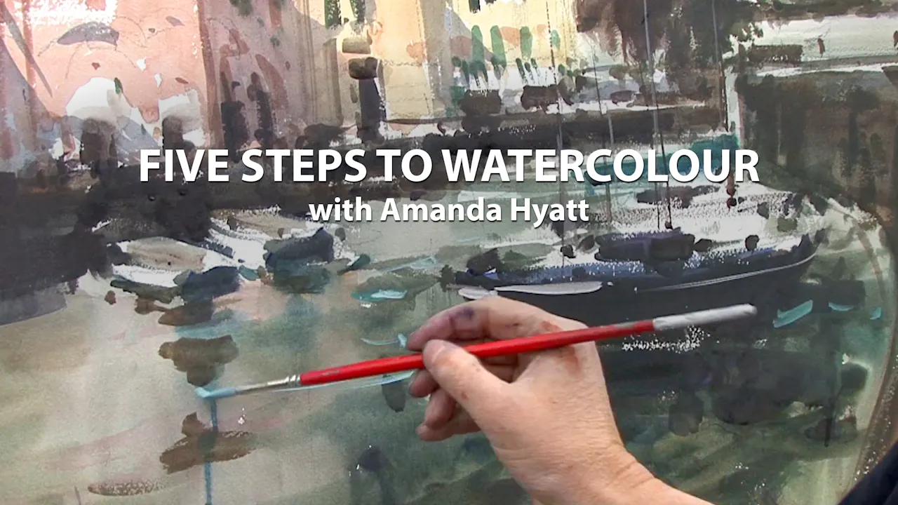Five Steps to Watercolour with Amanda Hyatt
