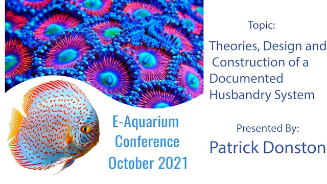 Theory, Design and Construction of Husbandry System (E-Aquarium Conference 2021)