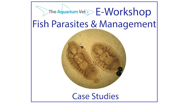 Parasite Case Studies (E-Workshop: Fish Parasites & Management 2020)