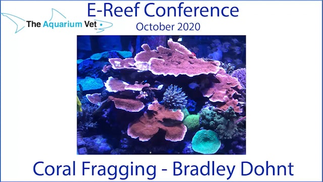 Coral Fragging Techniques (E-Reef Conference 2020)