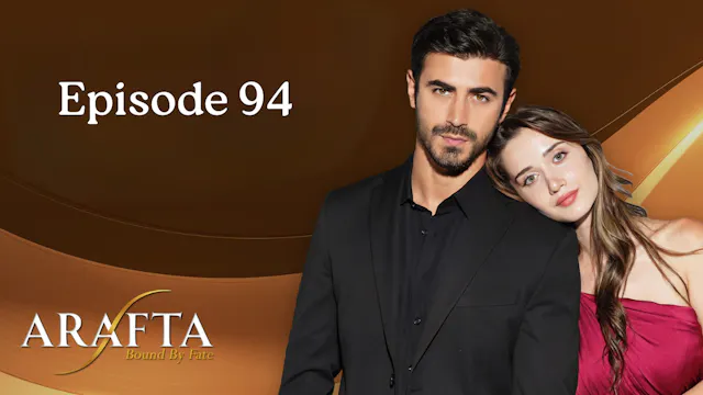 Arafta Episode 94