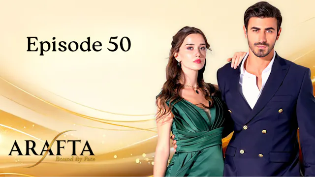 Arafta Episode 50