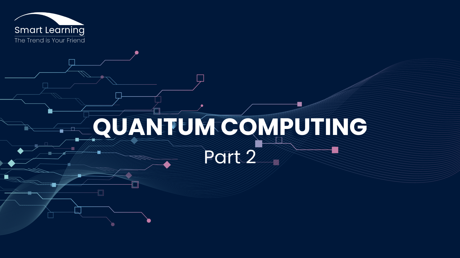 Quantum Computing - Part 2 
