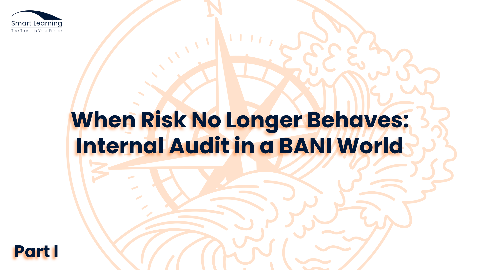 BANI I: A New Risk Lens for Internal Auditors