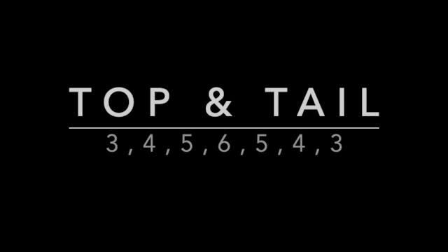 Top & Tail