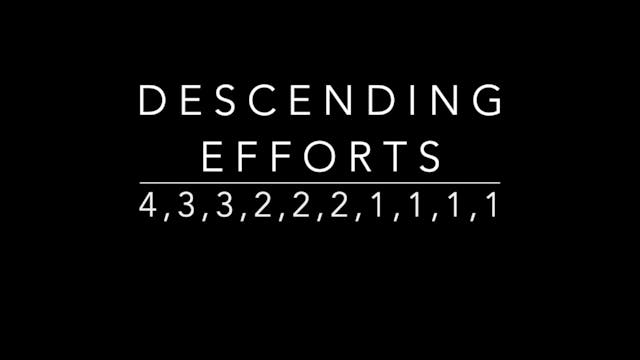 Descending Efforts 4,3,3,2,2,2,1,1,1,1