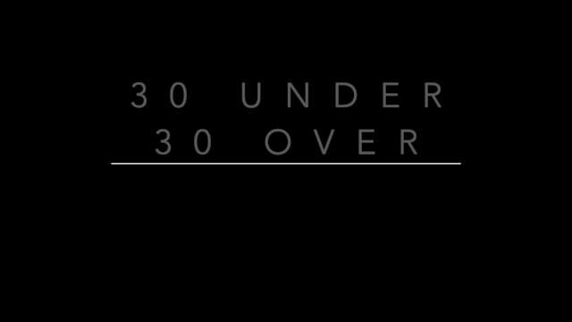 30 Under 30 Over Final