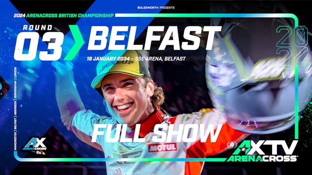 Round 3 | SSE Arena, Belfast | Full Show 