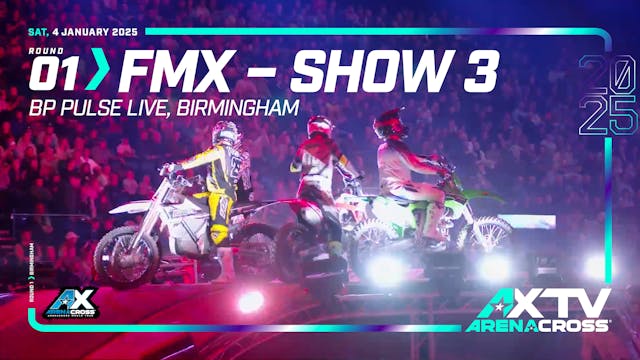 Round 1 | Birmingham '25 – FMX Show 3