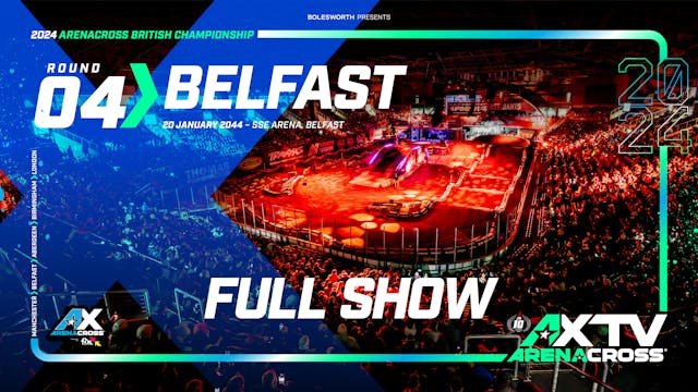 Round 4 | SSE Arena, Belfast | Full Show