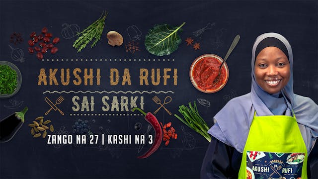 Akushi Da Rufi | Zango Na 27 | Kashi ...