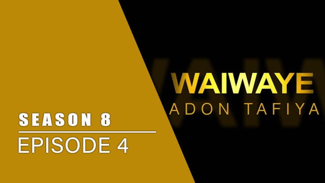Waiwaye | Zango Na 8 | Kashi Na 4