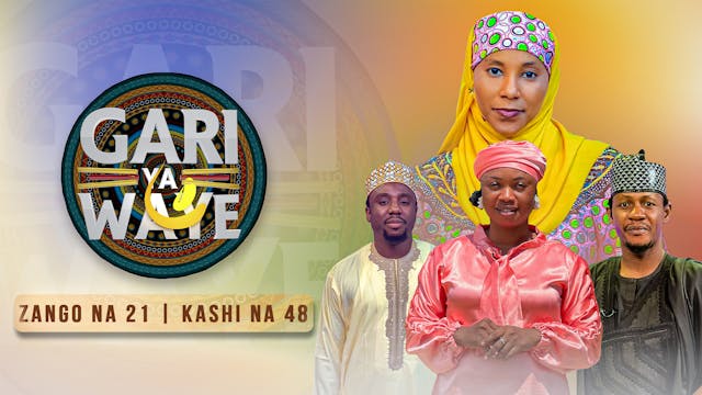 Gari Ya Waye | Zango Na 21 | Kashi Na 48