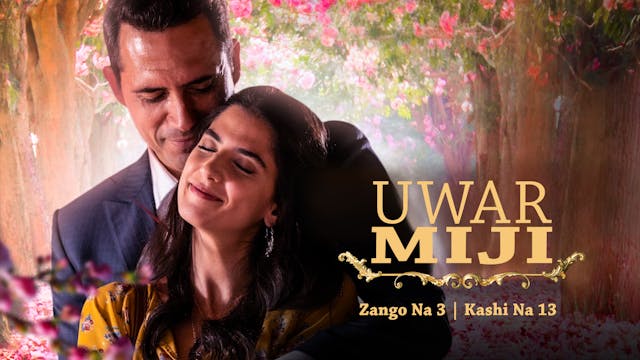 Uwar Miji | Zango Na 3 | Kashi Na 13