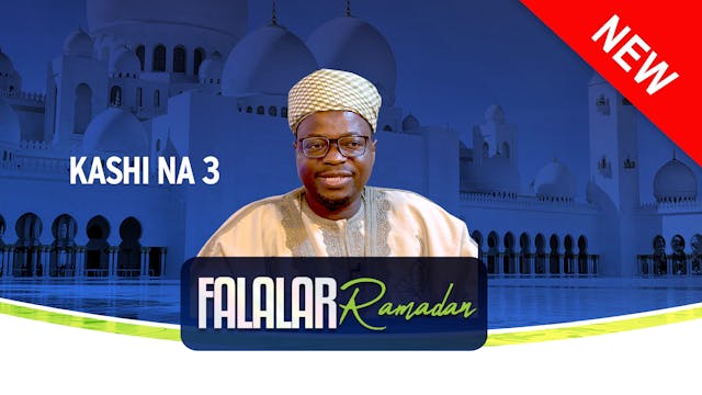 Falalar Ramadan | 2025 | Kashi Na 3