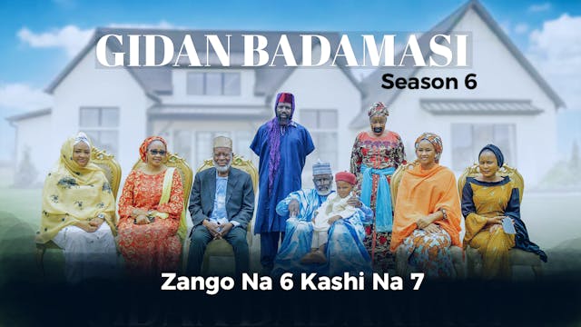 Gidan Badamasi | Zango Na 6 | Kashi Na 7