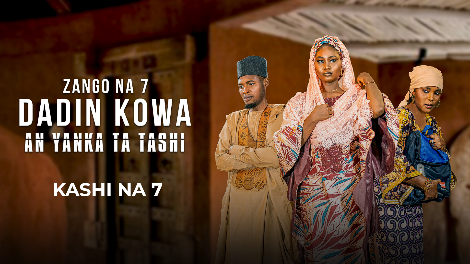 Dadin Kowa | Anyanka Ta Tashi | Zango Na 7 | Kashi Na 7