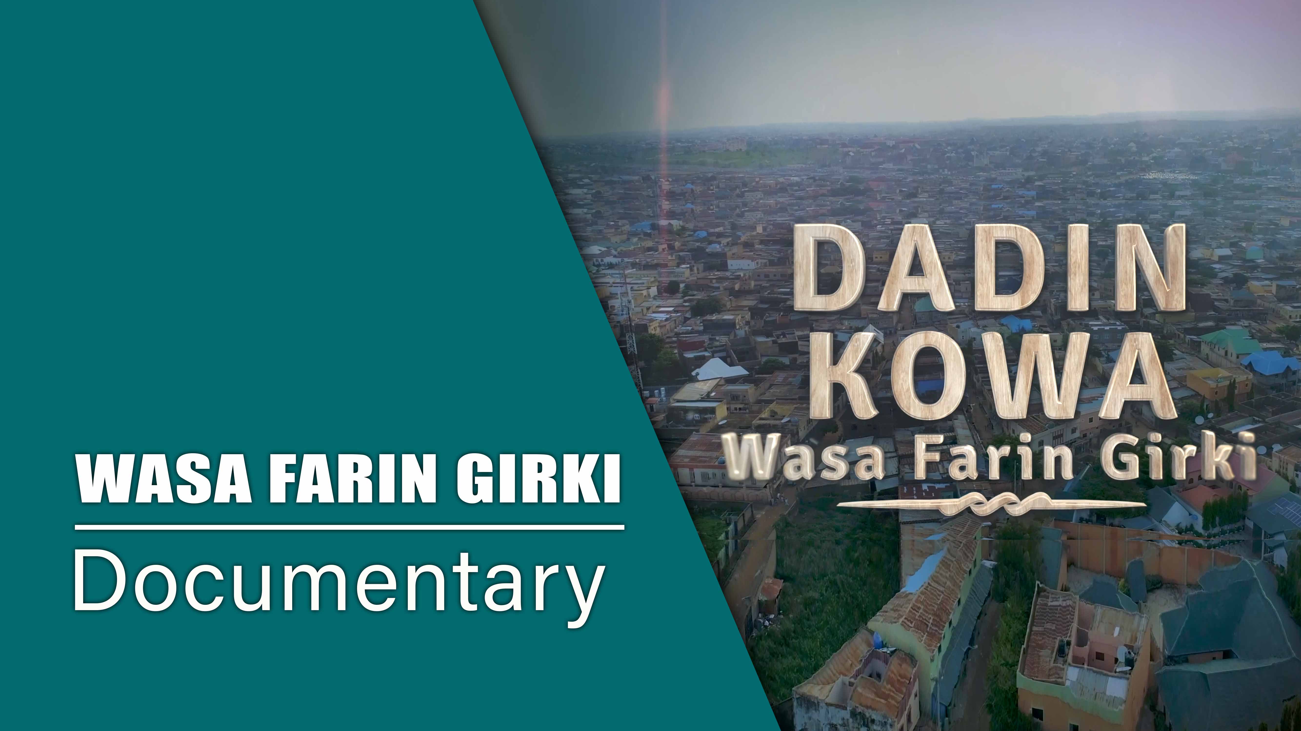 Dadin Kowa | Wasa Farin Girki | Documentry