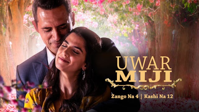 Uwar Miji | Zango Na 4 | Kashi Na 12
