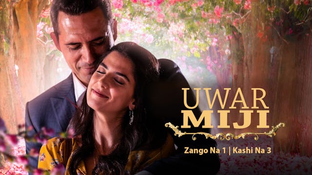 Uwar Miji | Zango Na 1 | Kashi Na 3