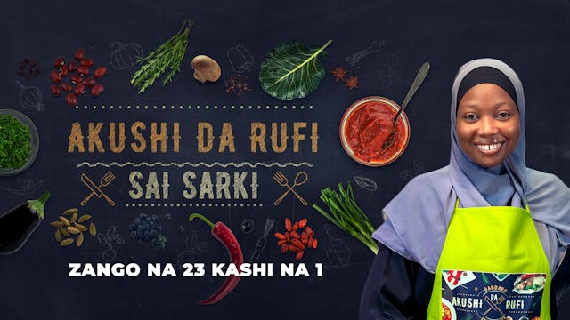 Akushi Da Rufi | Zango Na 23 | Kashi ...