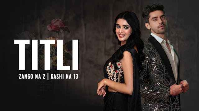 Titli | Zango Na 2 | Kashi Na 13